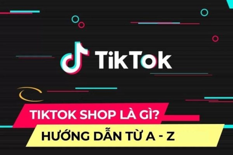 Tiktok Shop là gì?